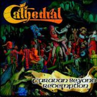 CATHEDRAL Caravan Beyond Redemption DIGIPAK [CD]